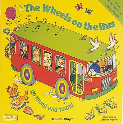 The Wheels on the Bus Go Round and Round - Annie Kubler