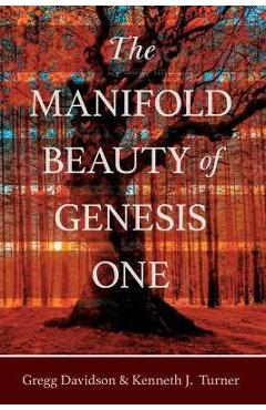 Coperta cărții 'The Manifold Beauty of Genesis One: A Multi-Layered Approach - Gregg Davidson'