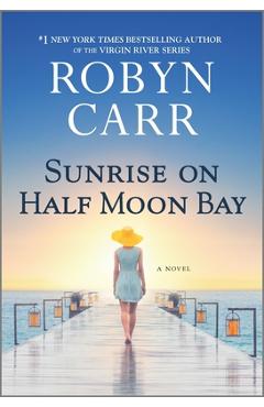 Coperta cărții 'Sunrise on Half Moon Bay - Robyn Carr'