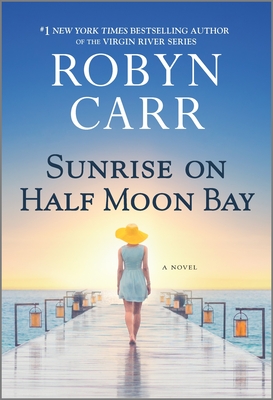 Sunrise on Half Moon Bay - Robyn Carr