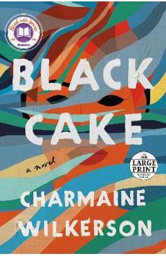 Coperta cărții 'Black Cake - Charmaine Wilkerson'