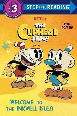 Welcome to the Inkwell Isles! (the Cuphead Show!) - Random House