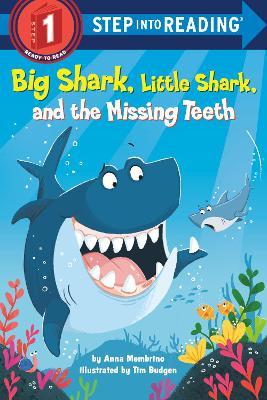 Big Shark, Little Shark, and the Missing Teeth - Anna Membrino