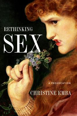 Rethinking Sex: A Provocation - Christine Emba