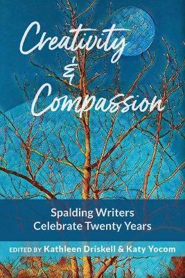 Creativity & Compassion: Spalding Writers Celebrate 20 Years - Kathleen Driskell