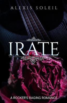 Irate - Alexis A. Johnson