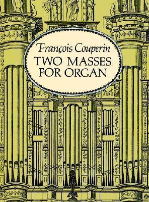 Two Masses for Organ - Francois Couperin