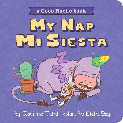 My Nap, Mi Siesta: A Coco Rocho Book - Ra�l The Third