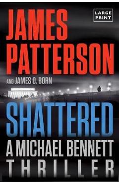 Coperta cărții 'Shattered - James Patterson'