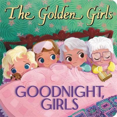 Golden Girls: Goodnight, Girls - Samantha Brooke