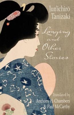 Longing and Other Stories - Jun'ichirō. Tanizaki