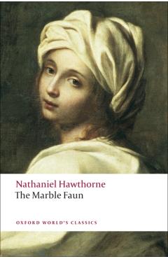 The Marble Faun - Nathaniel Hawthorne