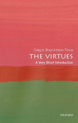 The Virtues: A Very Short Introduction - Craig A. Boyd