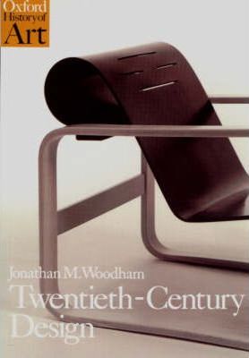 Twentieth-Century Design - Jonathan M. Woodham