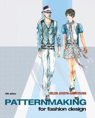 Patternmaking for Fashion Design [With DVD ROM] - Helen Armstrong