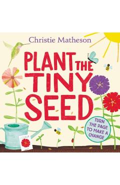 Plant the Tiny Seed Board Book - Christie Matheson