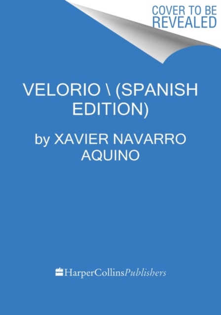 Velorio \ (Spanish Edition) - Xavier Navarro Aquino