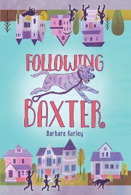 Following Baxter - Barbara Kerley