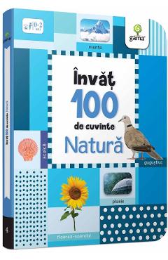 Coperta cărții 'Învăț 100 de cuvinte. Natura'