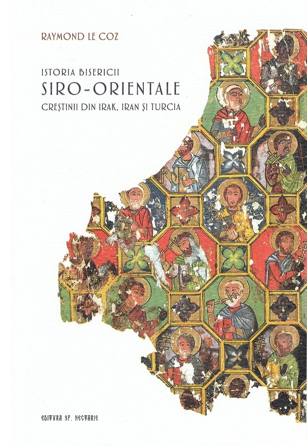 Istoria Bisericii Siro-Orientala - Raymond le Coz
