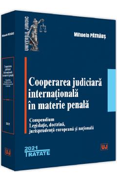 Poza produsului Cooperarea judiciara internationala in materie penala - Patraus Mihaela