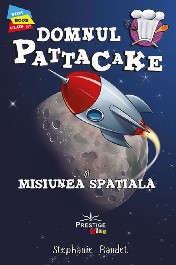 Domnul Pattacake si misiunea spatiala - Stephanie Baudet