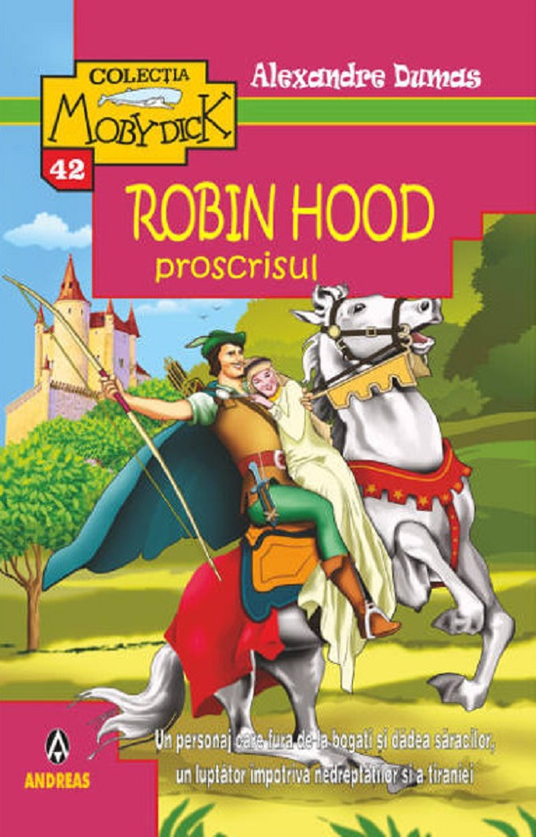 Robin Hood, proscrisul - Alexandre Dumas