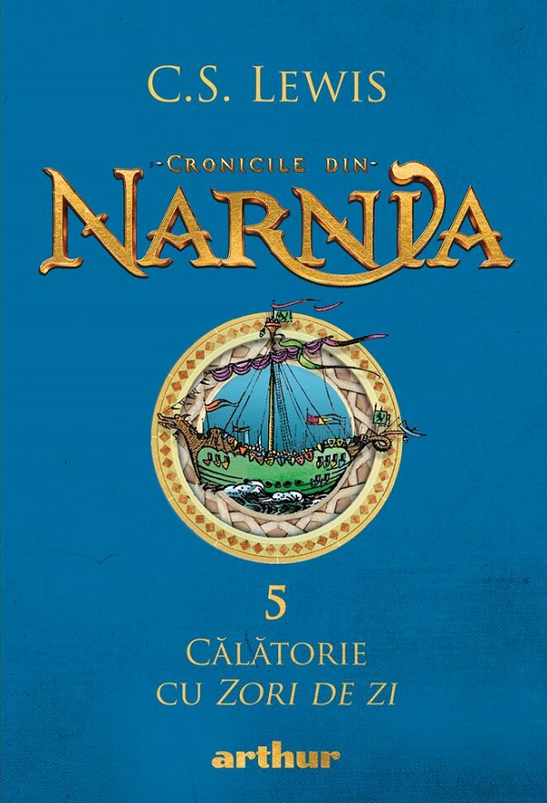 Cronicile din Narnia. Vol.5: Calatorie cu Zori de zi - C. S. Lewis