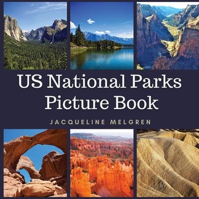 US National Parks Picture Book: Dementia and Alzheimer's Activities for Seniors - Jacqueline Melgren