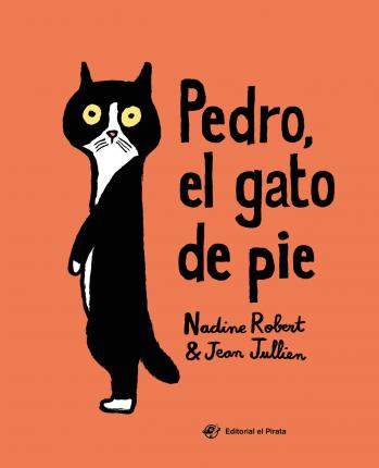 Pedro, El Gato de Pie - Nadine Robert