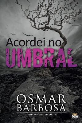 Acordei No Umbral - Osmar Barbosa