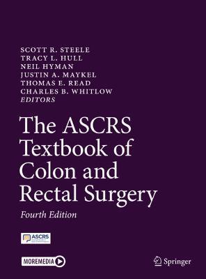 The Ascrs Textbook of Colon and Rectal Surgery - Scott R. Steele