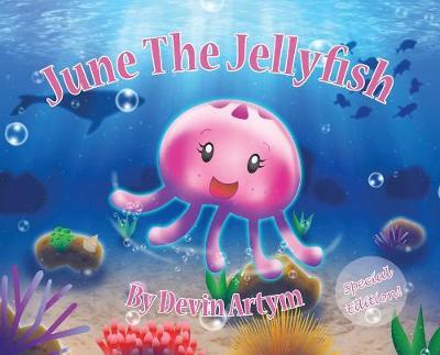 June The Jellyfish: Special Edition Hardcover - Devin Artym