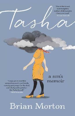 Tasha: A Son's Memoir - Brian Morton