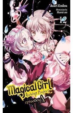 Coperta cărții 'Magical Girl Raising Project, Vol. 12 (Light Novel): Episodes Delta - Asari Endou'