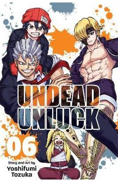 Coperta cărții 'Undead Unluck, Vol. 6, 6 - Yoshifumi Tozuka'