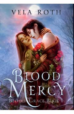Blood Mercy: A Fantasy Romance - Vela Roth