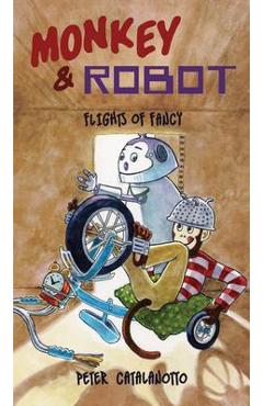 Coperta cărții 'Flights of Fancy: Monkey & Robot - Peter Catalanotto'