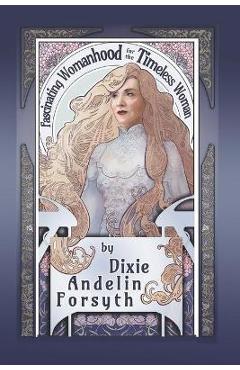 Poza produsului Fascinating Womanhood for the Timeless Woman - Lyssa Nzar