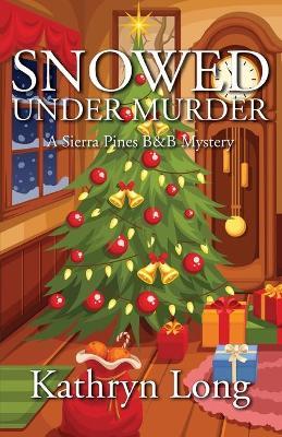Snowed Under Murder - Kathryn Long
