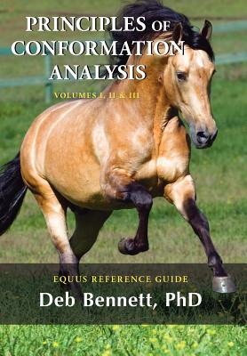 Principles of Conformation Analysis: Equus Reference Guide - Deb Bennett