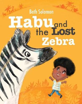 Habu and the Lost Zebra - Beth Solomon