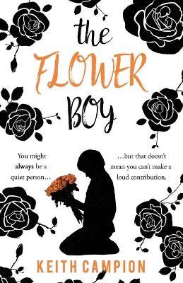 The Flower Boy - Keith Campion