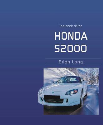 The Book of the Honda S2000 - Brian Long