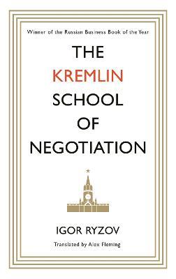 The Kremlin School of Negotiation - Igor Ryzov