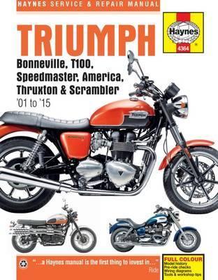Triumph Bonneville, T100, Speedmaster, America, Thruxton & Scrambler '01 to '15 - Editors Of Haynes Manuals