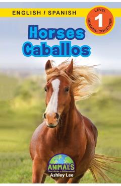 Horses / Caballos: Bilingual (English / Spanish) (Ingls / Espaol) Animals That Make a Difference! (Engaging Readers, Level 1) - Ashley Lee