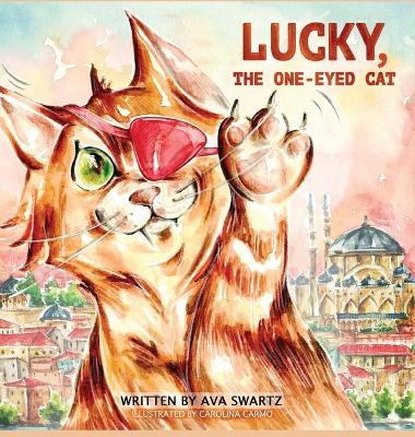Lucky, the One-Eyed Cat - Ava S. Swartz