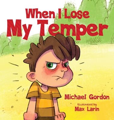 When I Lose My Temper - Michael Gordon