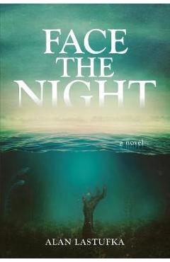 Poza produsului Face the Night - Alan Lastufka